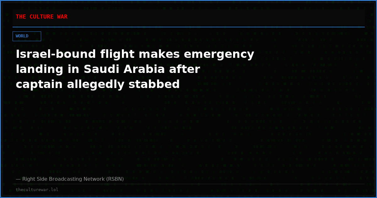 Israel-bound flight makes emergency landing in Saudi Arabia after captain allegedly stabbed