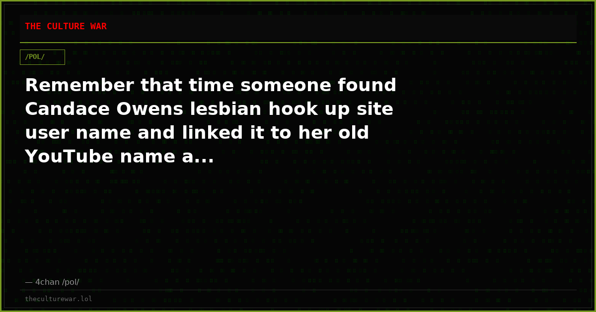Remember that time someone found Candace Owens lesbian hook up site user name and linked it to her old YouTube name a...