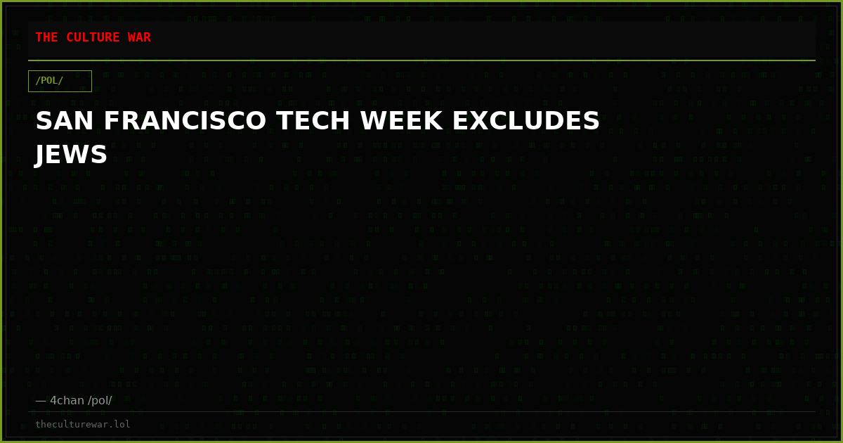 SAN FRANCISCO TECH WEEK EXCLUDES JEWS