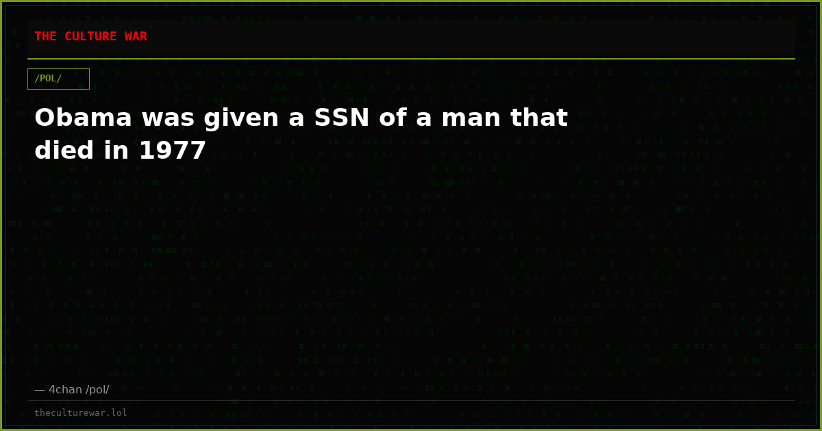 Obama was given a SSN of a man that died in 1977