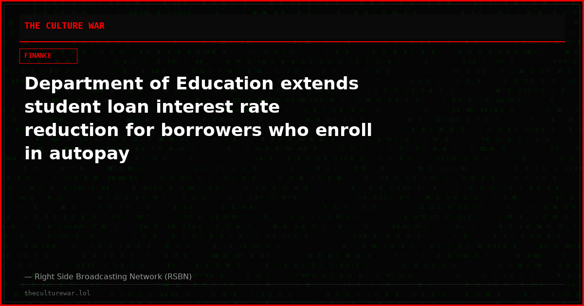 Department of Education extends student loan interest rate reduction for borrowers who enroll in autopay