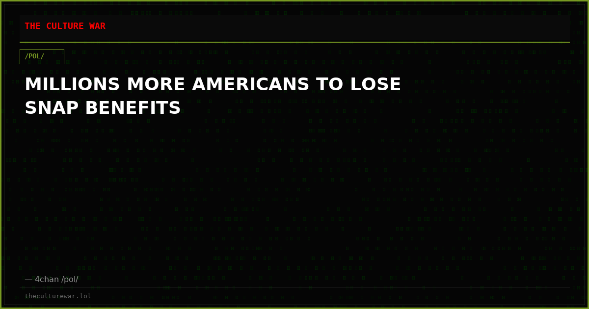 MILLIONS MORE AMERICANS TO LOSE SNAP BENEFITS