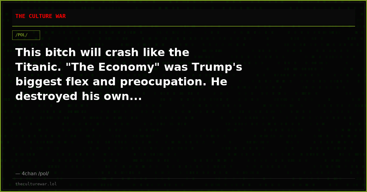 This bitch will crash like the Titanic. "The Economy" was Trump's biggest flex and preocupation. He destroyed his own...