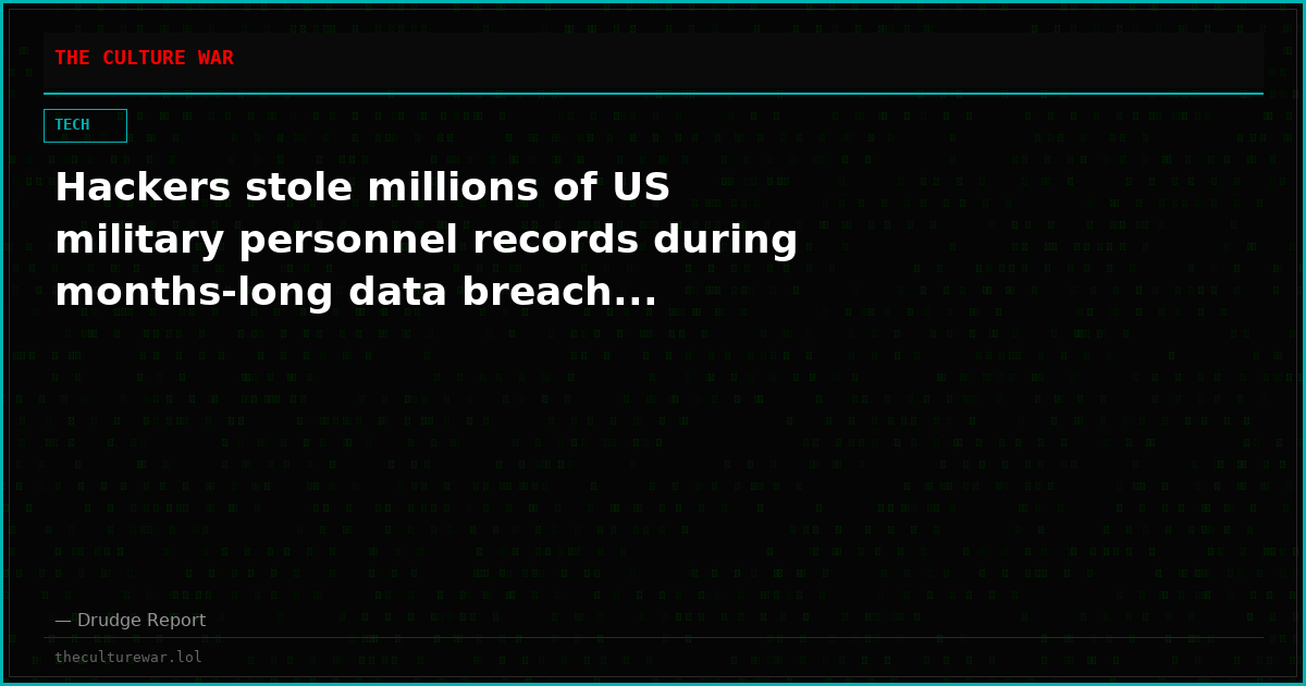 Hackers stole millions of US military personnel records during months-long data breach...