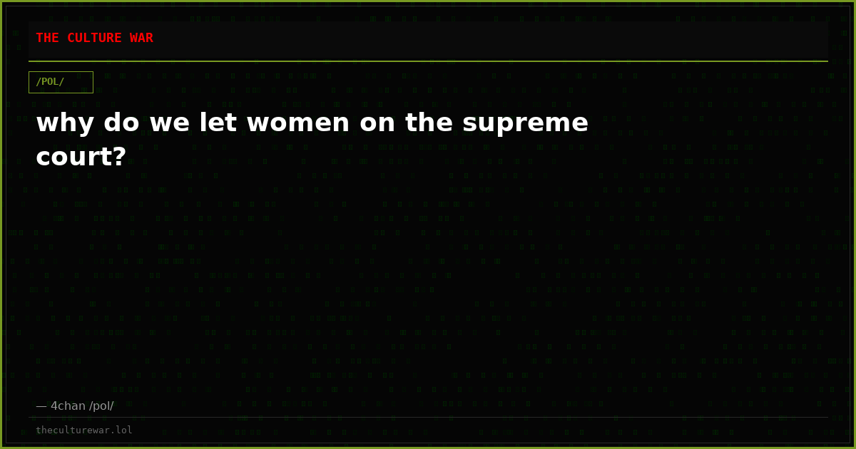 why do we let women on the supreme court?