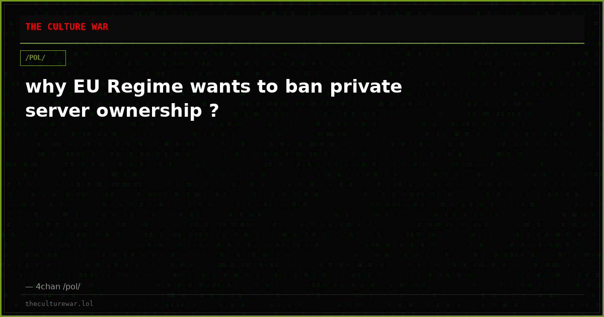 why EU Regime wants to ban private server ownership ?