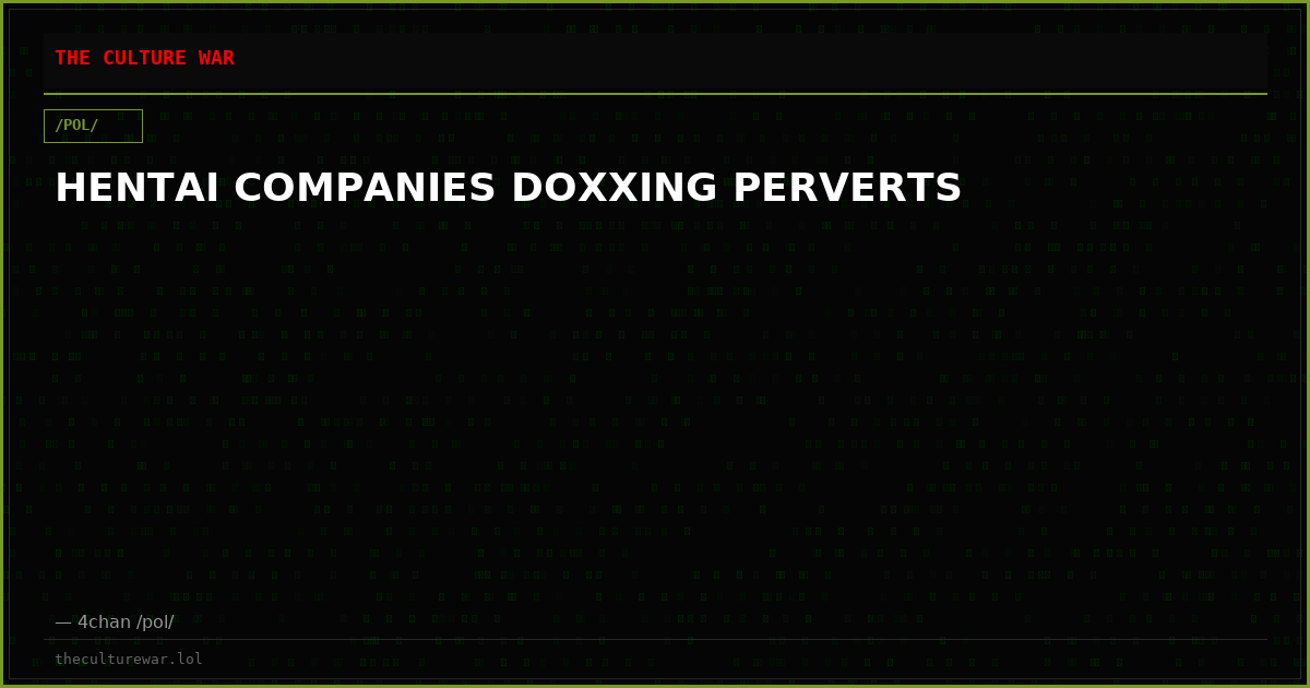 HENTAI COMPANIES DOXXING PERVERTS