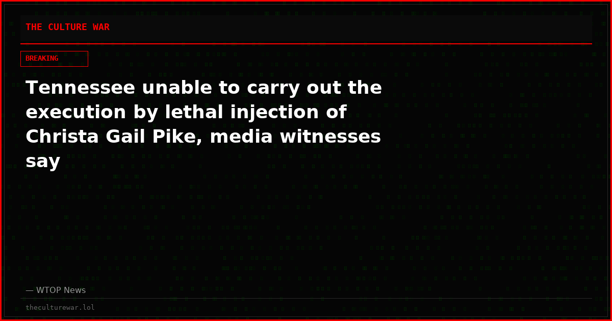 Tennessee unable to carry out the execution by lethal injection of Christa Gail Pike, media witnesses say