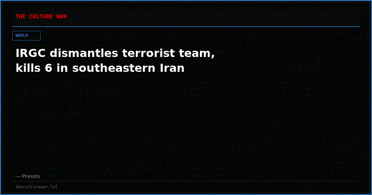 IRGC dismantles terrorist team, kills 6 in southeastern Iran