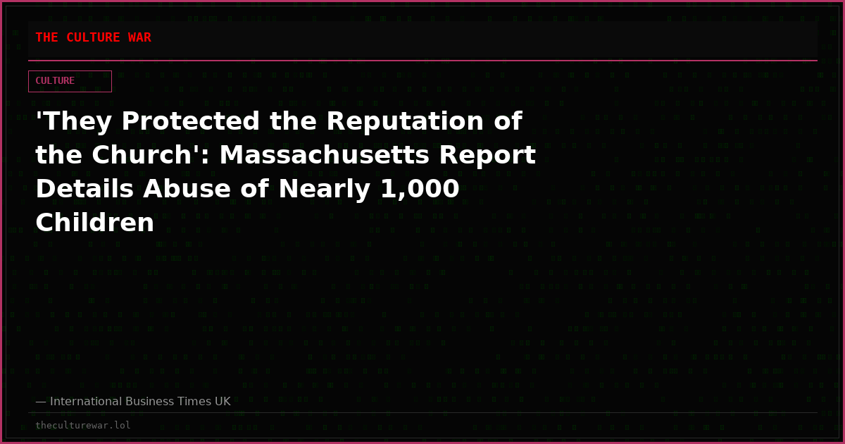 'They Protected the Reputation of the Church': Massachusetts Report Details Abuse of Nearly 1,000 Children