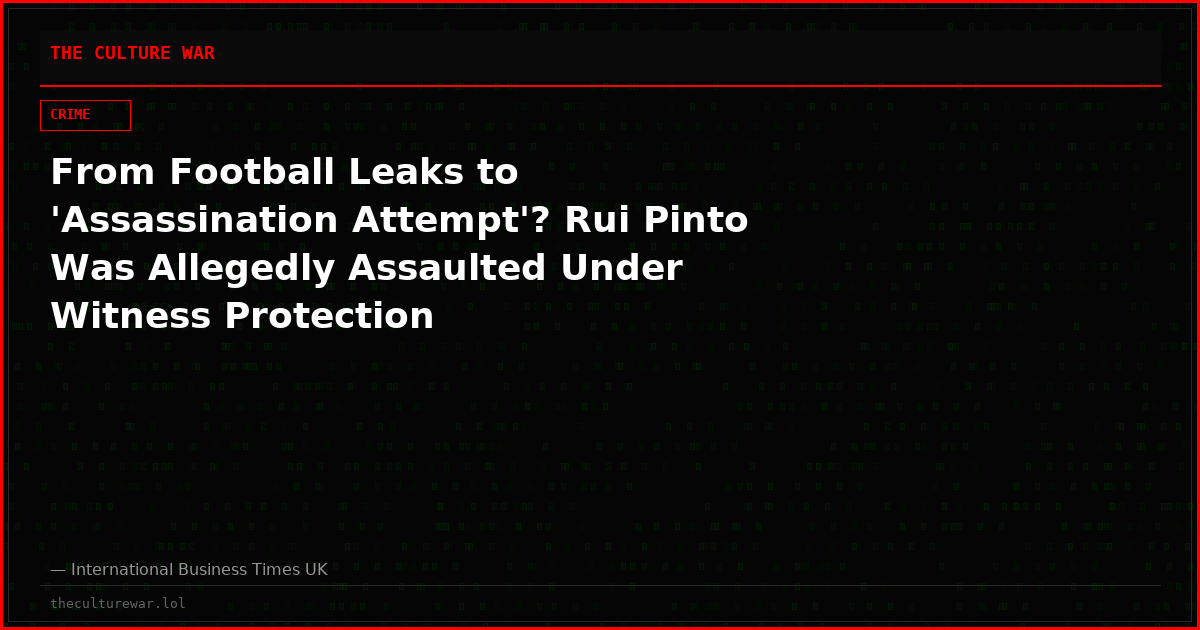 From Football Leaks to 'Assassination Attempt'? Rui Pinto Was Allegedly Assaulted Under Witness Protection