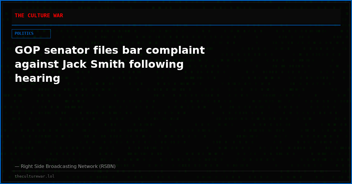 GOP senator files bar complaint against Jack Smith following hearing