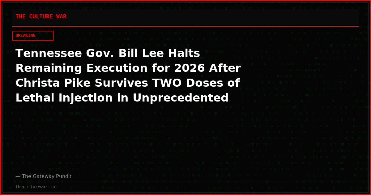 Tennessee Gov. Bill Lee Halts Remaining Execution for 2026 After Christa Pike Survives TWO Doses of Lethal Injection in Unprecedented Execution Failure — Orders Third-Party Investigation