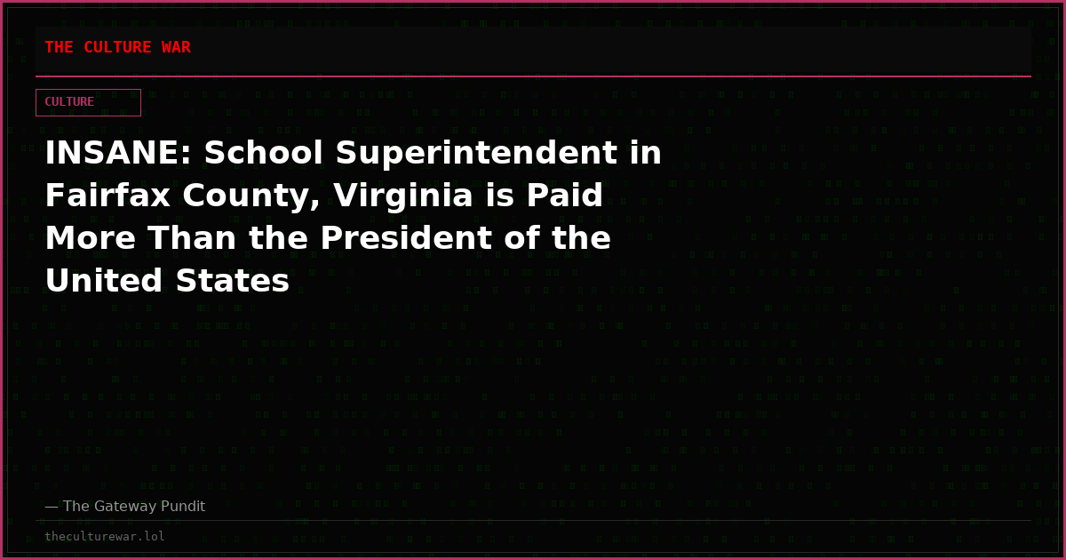 INSANE: School Superintendent in Fairfax County, Virginia is Paid More Than the President of the United States