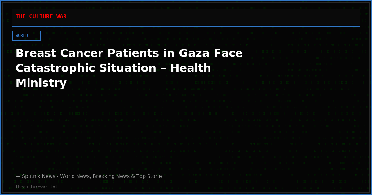 Breast Cancer Patients in Gaza Face Catastrophic Situation – Health Ministry
