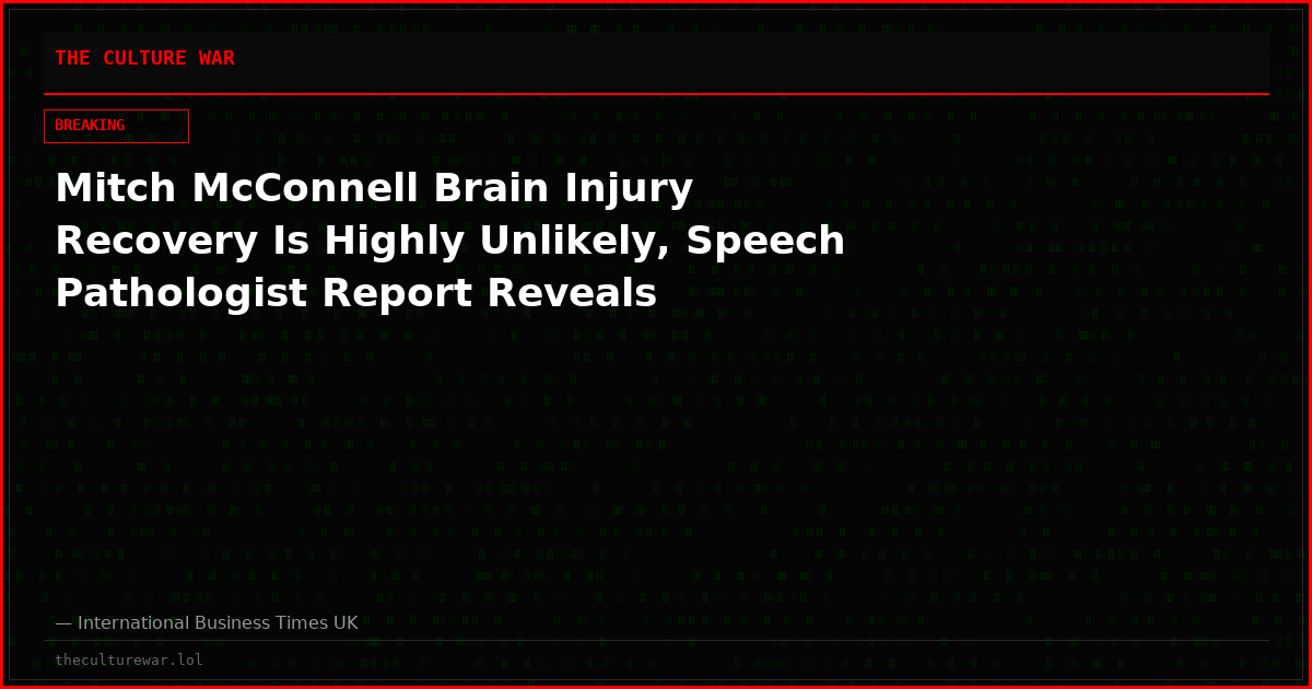 Mitch McConnell Brain Injury Recovery Is Highly Unlikely, Speech Pathologist Report Reveals