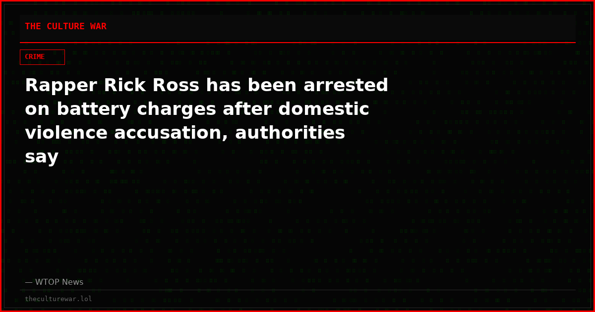 Rapper Rick Ross has been arrested on battery charges after domestic violence accusation, authorities say