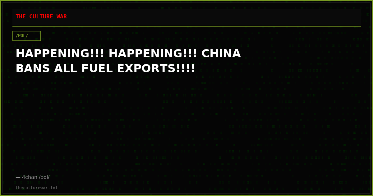 HAPPENING!!! HAPPENING!!! CHINA BANS ALL FUEL EXPORTS!!!!