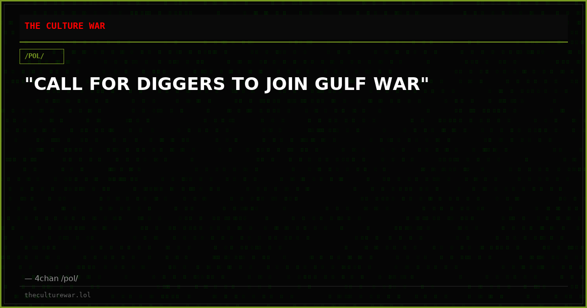 "CALL FOR DIGGERS TO JOIN GULF WAR"