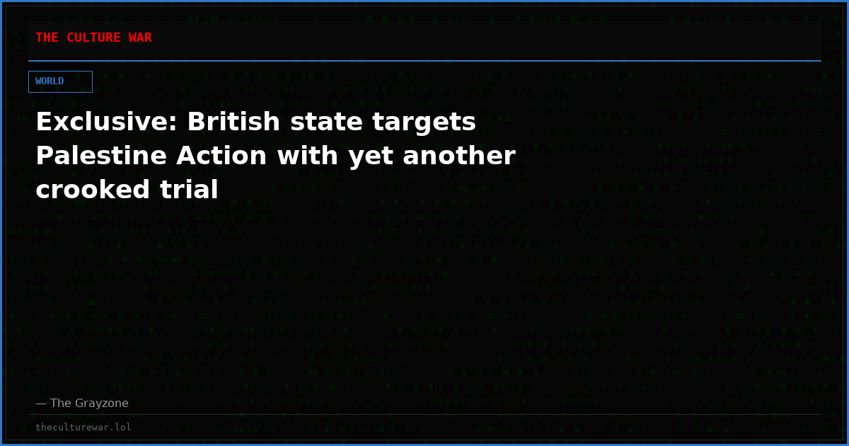 Exclusive: British state targets Palestine Action with yet another crooked trial