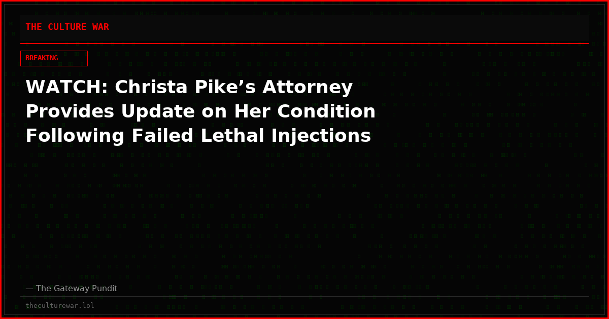 WATCH: Christa Pike’s Attorney Provides Update on Her Condition Following Failed Lethal Injections