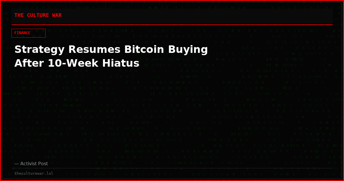 Strategy Resumes Bitcoin Buying After 10-Week Hiatus