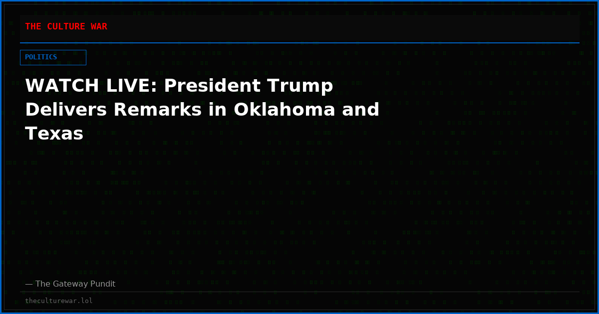WATCH LIVE: President Trump Delivers Remarks in Oklahoma and Texas