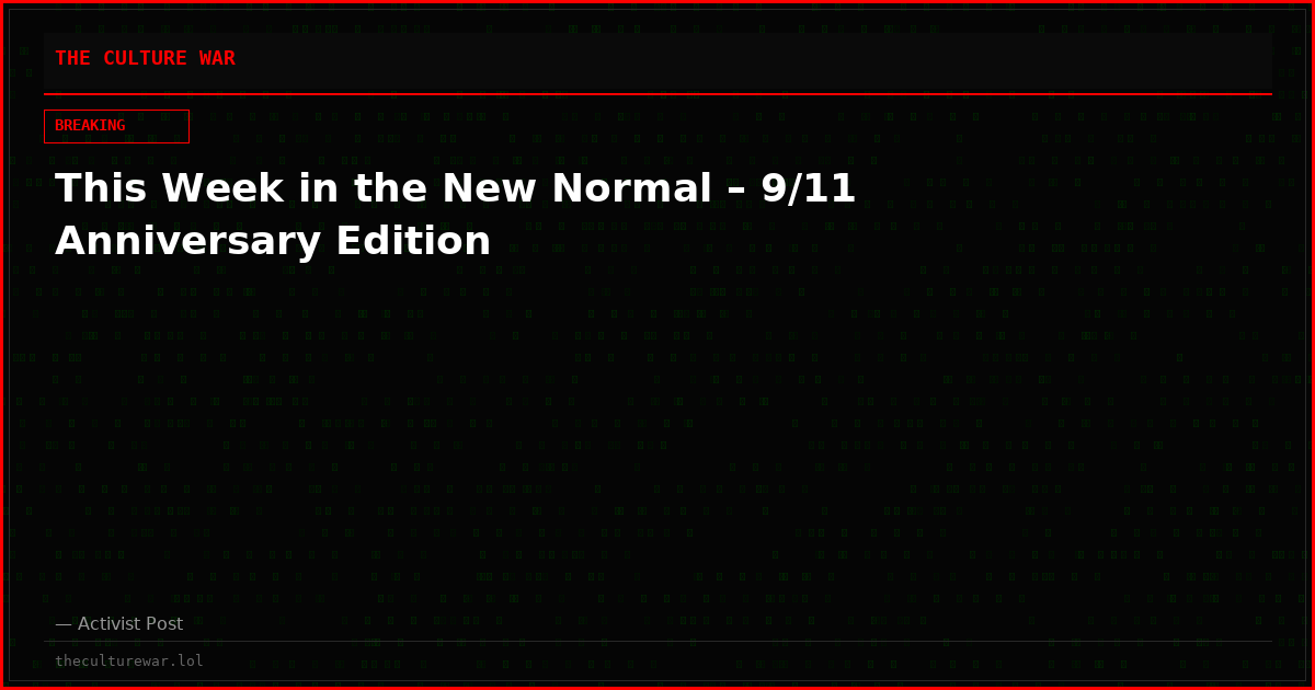 This Week in the New Normal – 9/11 Anniversary Edition