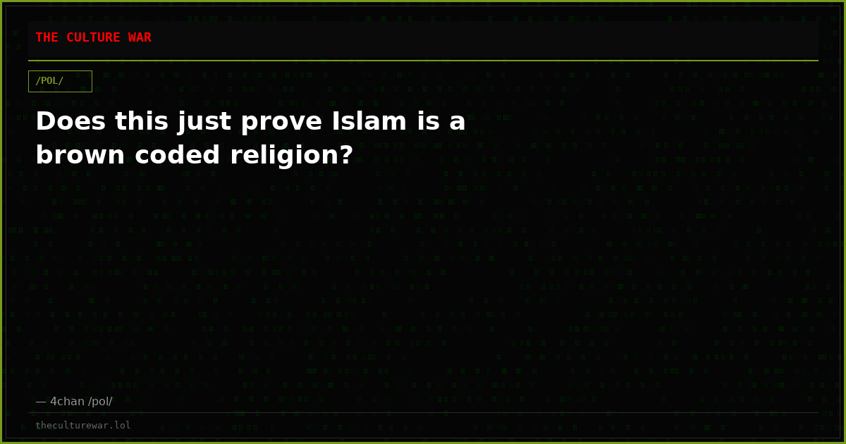 Does this just prove Islam is a brown coded religion?
