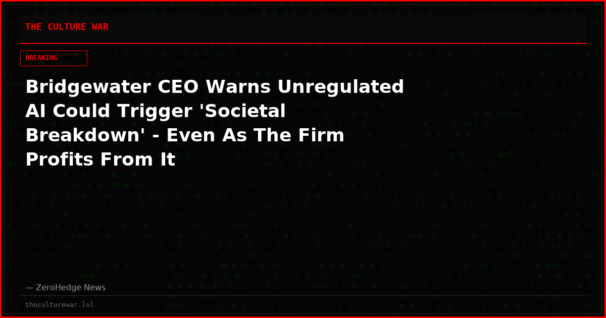 Bridgewater CEO Warns Unregulated AI Could Trigger 'Societal Breakdown' - Even As The Firm Profits From It