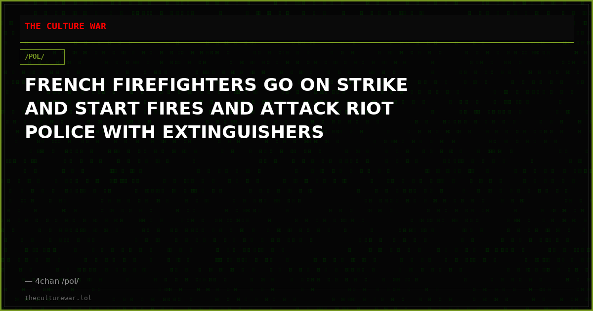 FRENCH FIREFIGHTERS GO ON STRIKE AND START FIRES AND ATTACK RIOT POLICE WITH EXTINGUISHERS
