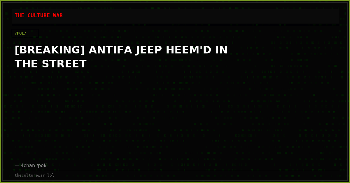 [BREAKING] ANTIFA JEEP HEEM'D IN THE STREET