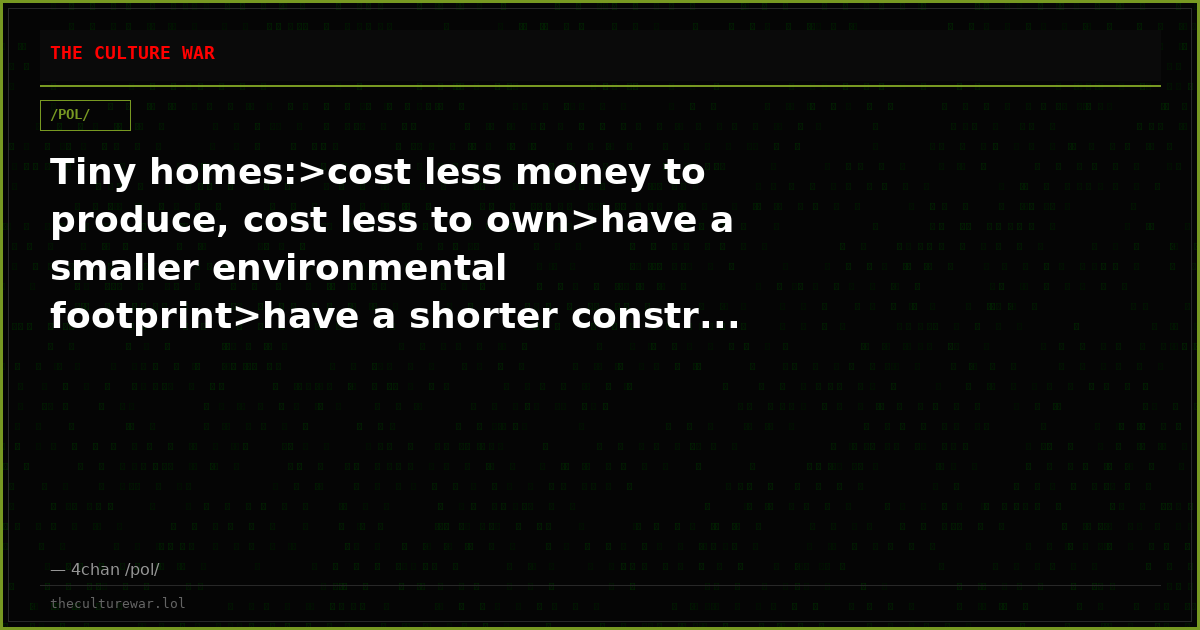 Tiny homes:>cost less money to produce, cost less to own>have a smaller environmental footprint>have a shorter constr...