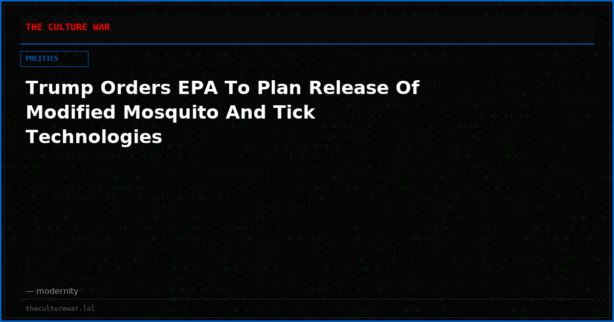 Trump Orders EPA To Plan Release Of Modified Mosquito And Tick Technologies