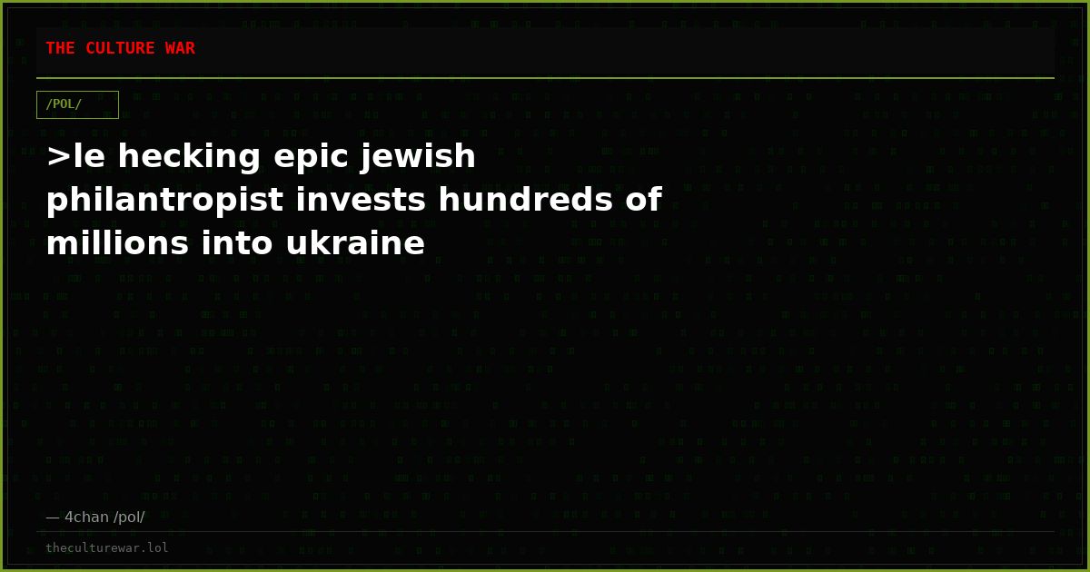 >le hecking epic jewish philantropist invests hundreds of millions into ukraine