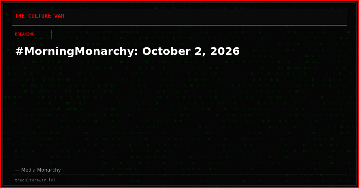 #MorningMonarchy: October 2, 2026