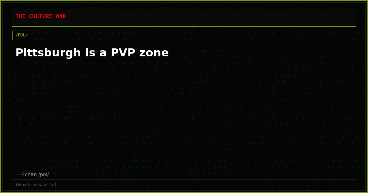 Pittsburgh is a PVP zone