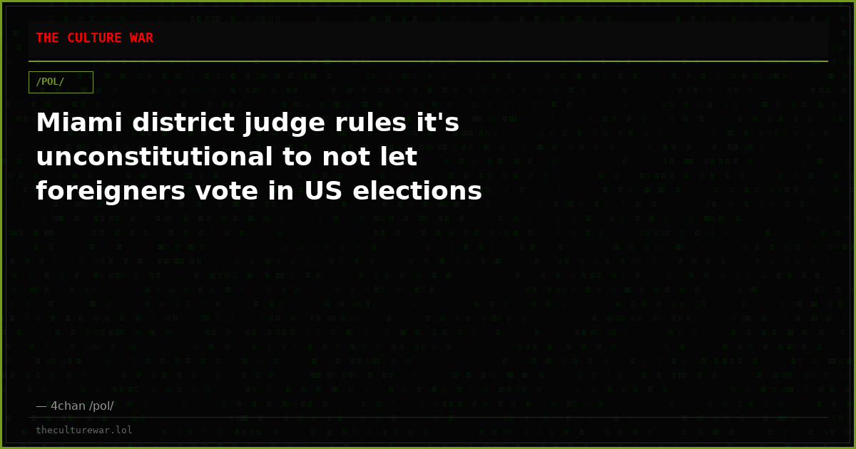 Miami district judge rules it's unconstitutional to not let foreigners vote in US elections