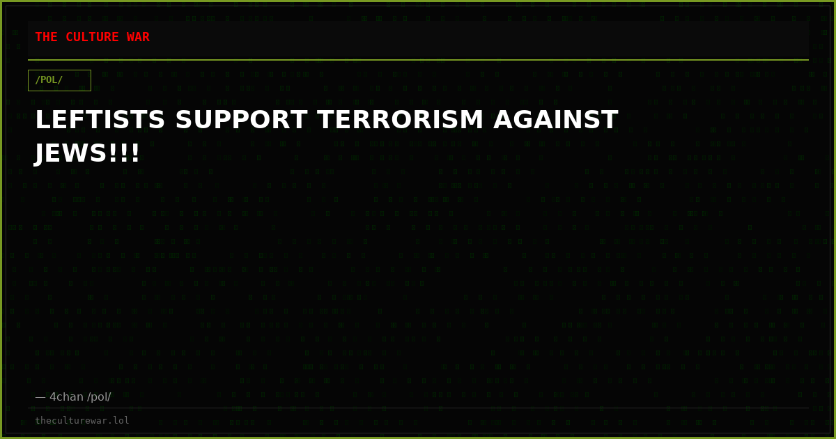 LEFTISTS SUPPORT TERRORISM AGAINST JEWS!!!