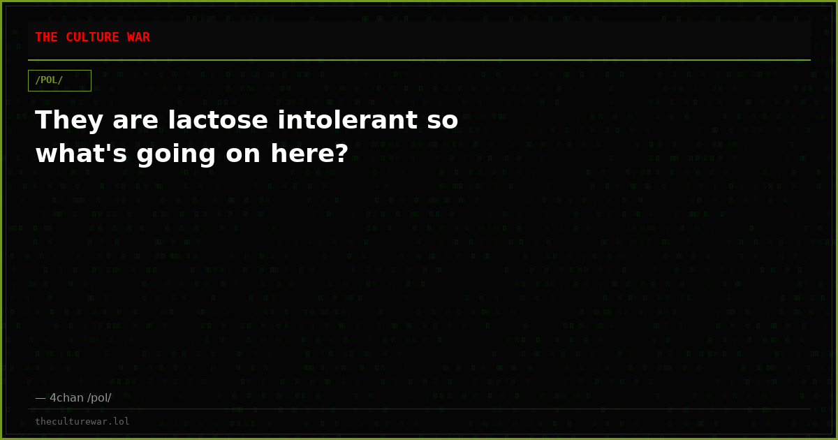 They are lactose intolerant so what's going on here?