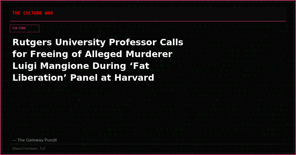Rutgers University Professor Calls for Freeing of Alleged Murderer Luigi Mangione During ‘Fat Liberation’ Panel at Harvard (VIDEO)