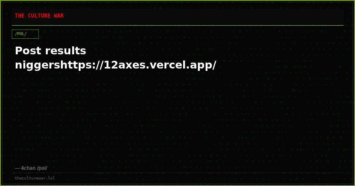 Post results niggershttps://12axes.vercel.app/