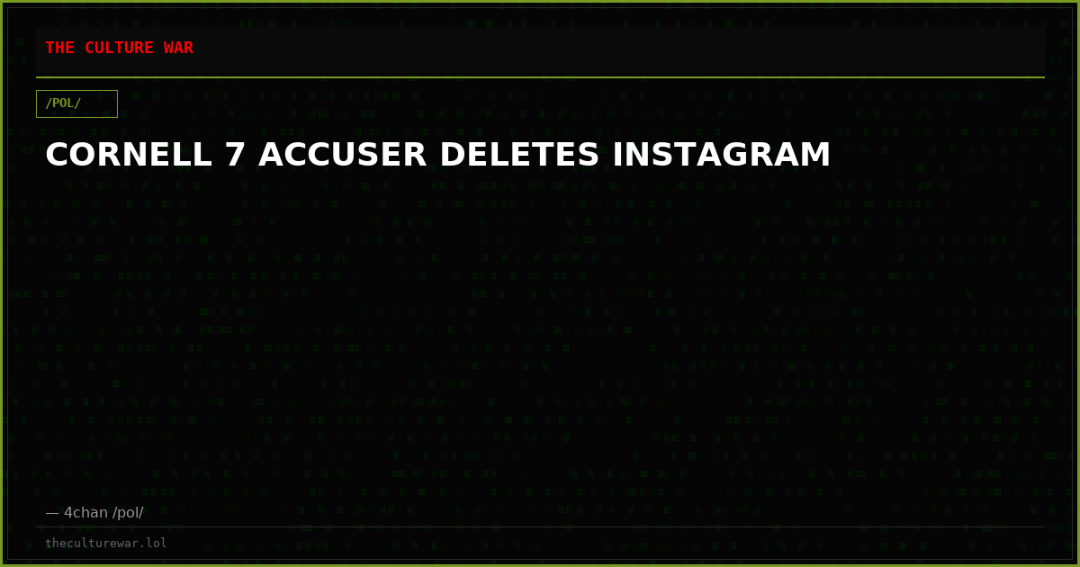 CORNELL 7 ACCUSER DELETES INSTAGRAM
