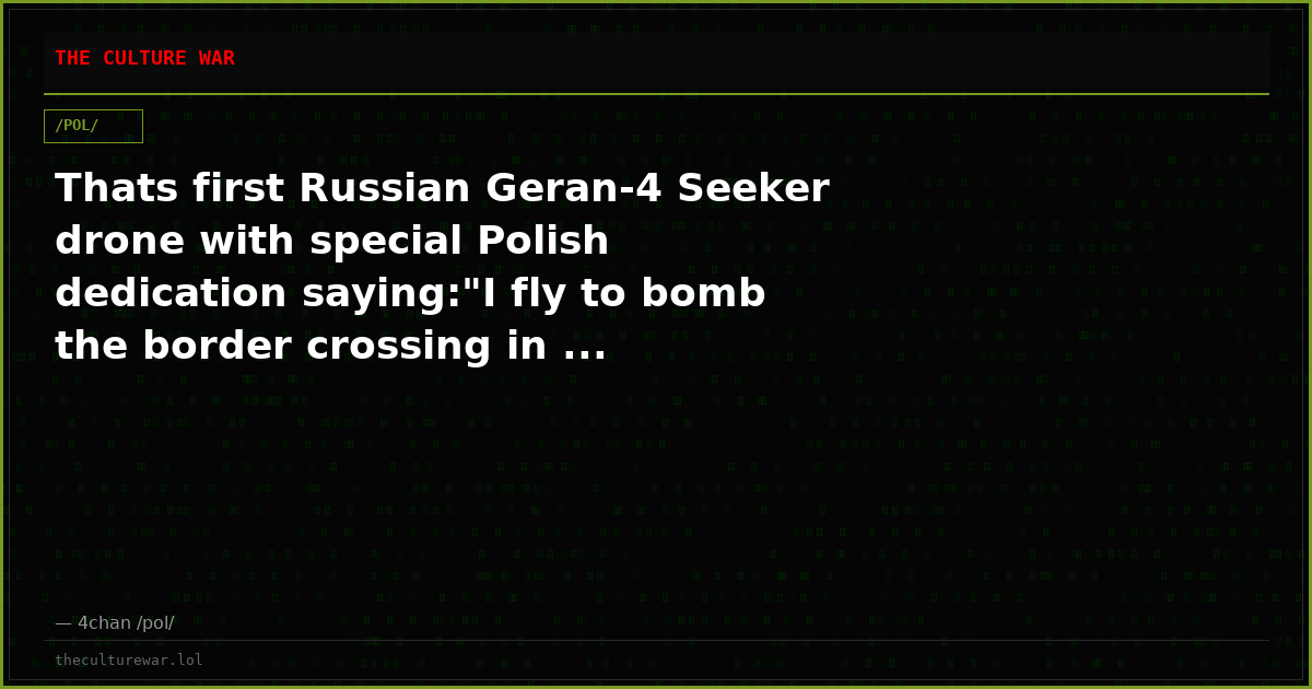 Thats first Russian Geran-4 Seeker drone with special Polish dedication saying:"I fly to bomb the border crossing in ...