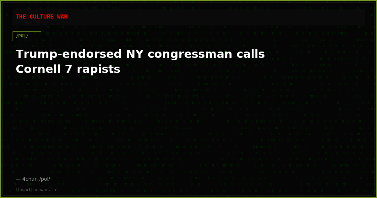 Trump-endorsed NY congressman calls Cornell 7 rapists