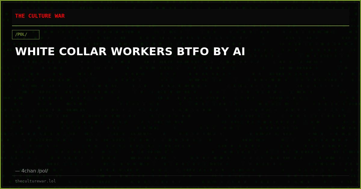 WHITE COLLAR WORKERS BTFO BY AI