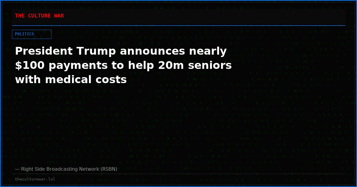 President Trump announces nearly $100 payments to help 20m seniors with medical costs