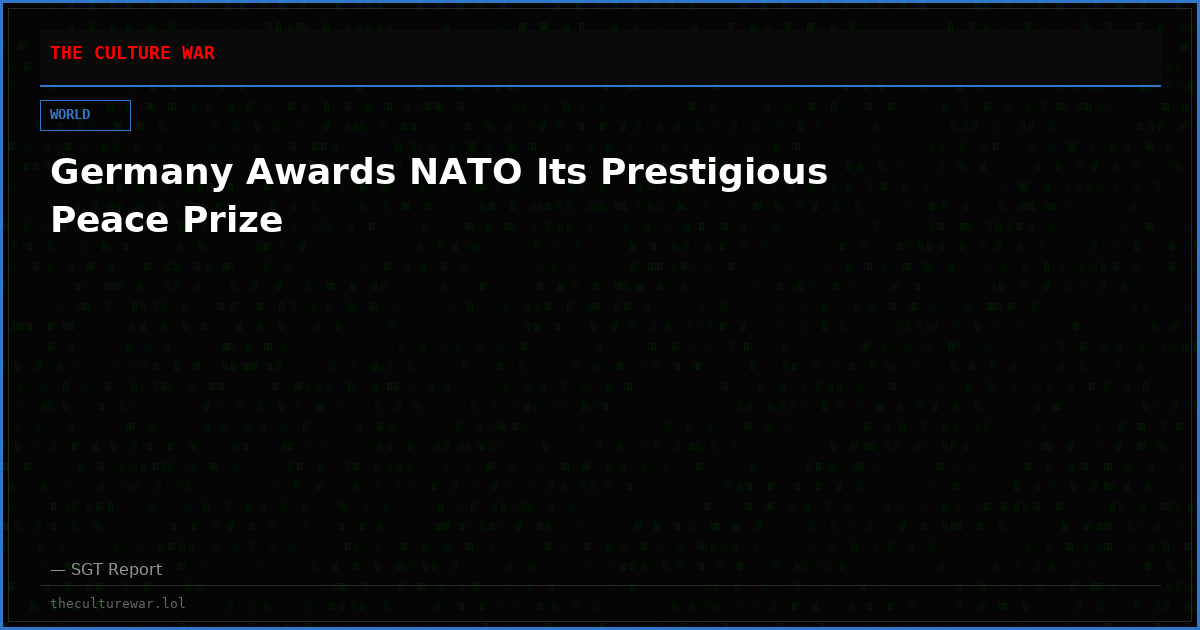 Germany Awards NATO Its Prestigious Peace Prize