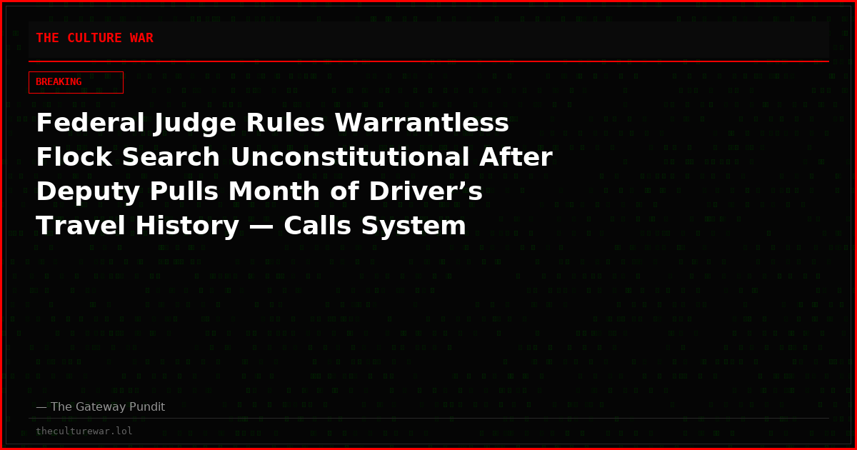 Federal Judge Rules Warrantless Flock Search Unconstitutional After Deputy Pulls Month of Driver’s Travel History — Calls System ‘Indiscriminate Mass Surveillance’
