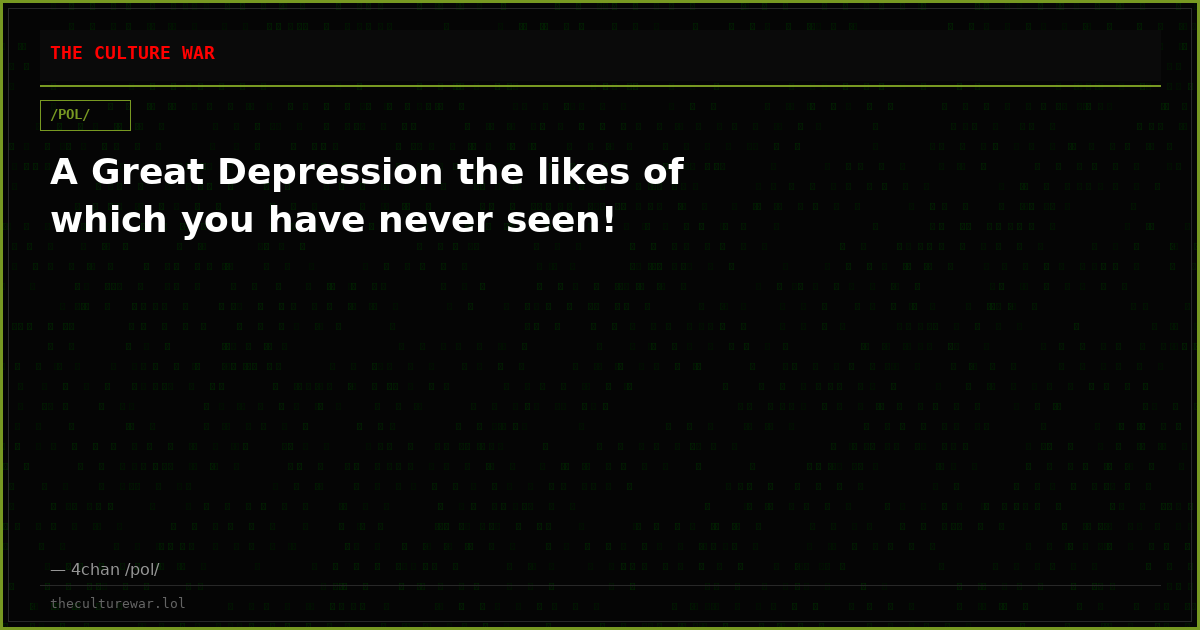 A Great Depression the likes of which you have never seen!